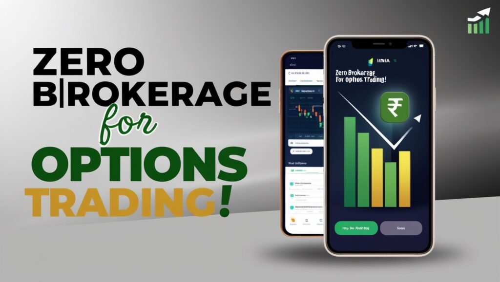 Zero brokerage trading app for options trading in India