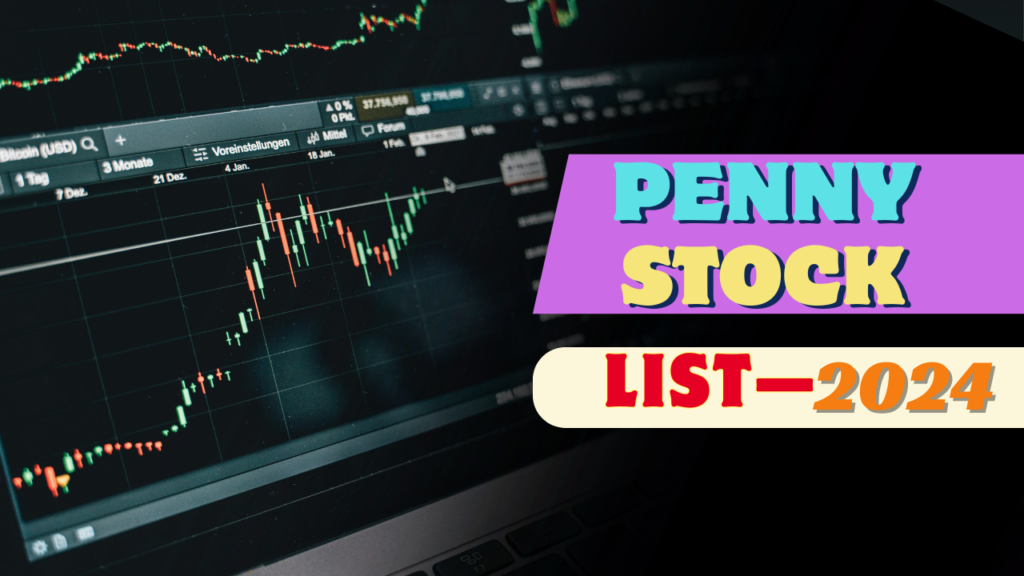 पेनी स्टॉक लिस्ट 2024 – Top 10 Best Penny Stocks To Buy in India