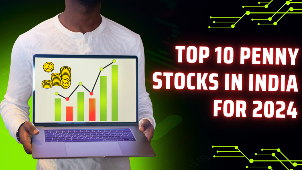 Top 10 best Penny Stocks in India for 2024